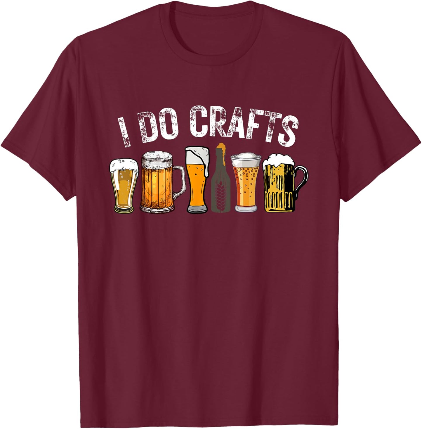 I Do Crafts Beer T-Shirt - T-Shirt | Maroon