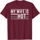 My Wife is Psychotic Husband T-Shirt - T-Shirt | Maroon