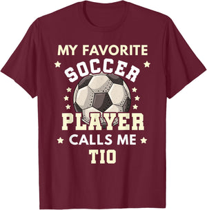 My Favorite Soccer Player Calls Me Tio Soccer Uncle T-Shirt - T-Shirt | Maroon