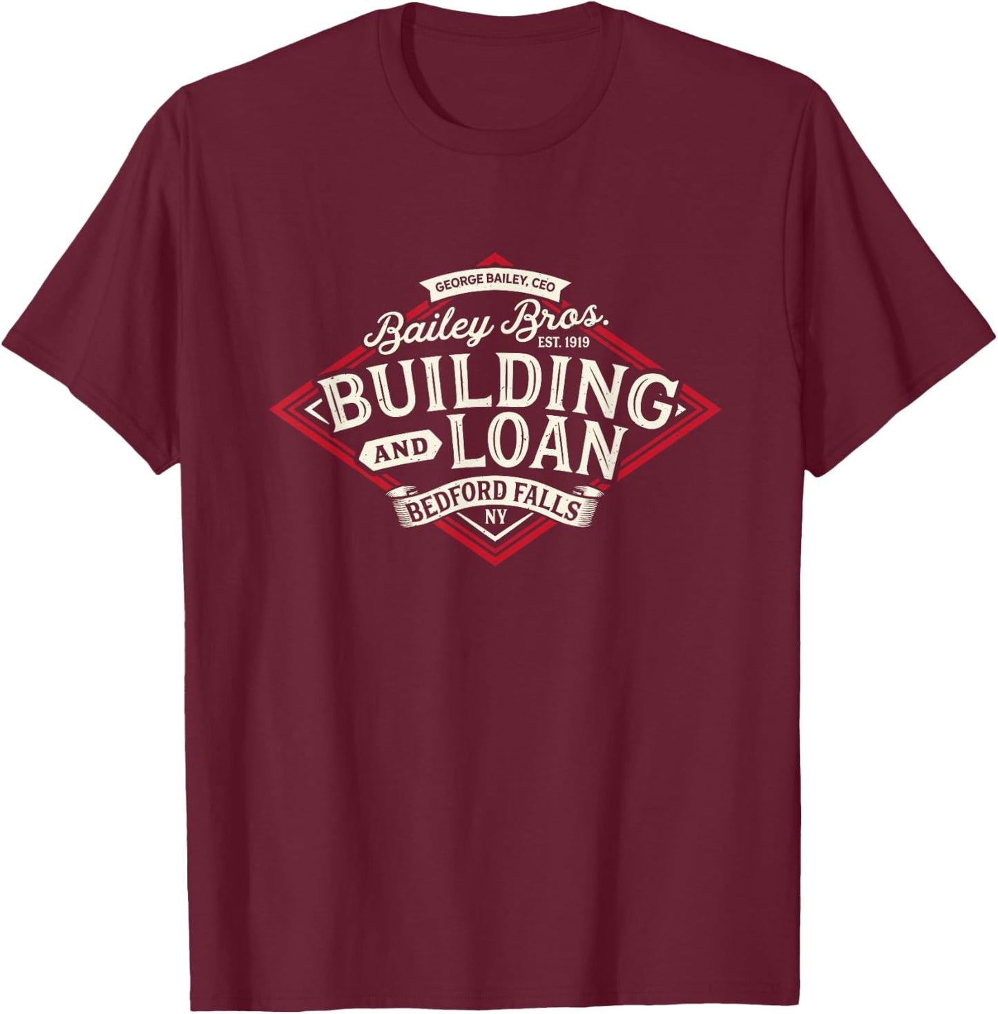 Bailey Brothers Building and Loan. Classic. George Bailey T-Shirt - T-Shirt | Maroon