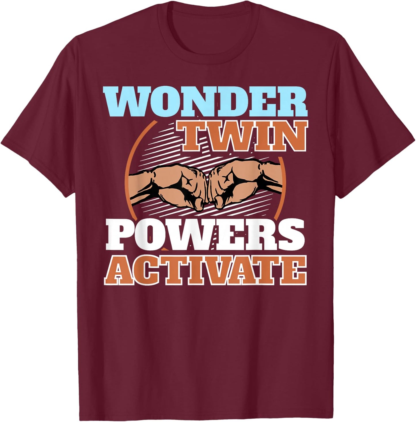 Wonder Twin Power Activated design, Sibling design T-Shirt - T-Shirt | Maroon