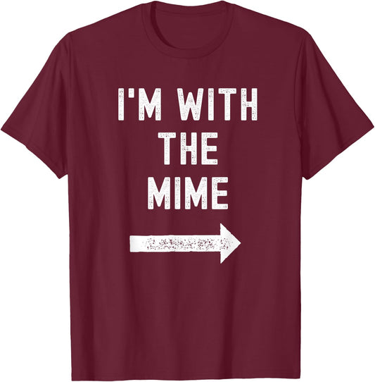 Funny I'm with the Mime Easy Couples Halloween Costume T-Shirt - T-Shirt | Maroon