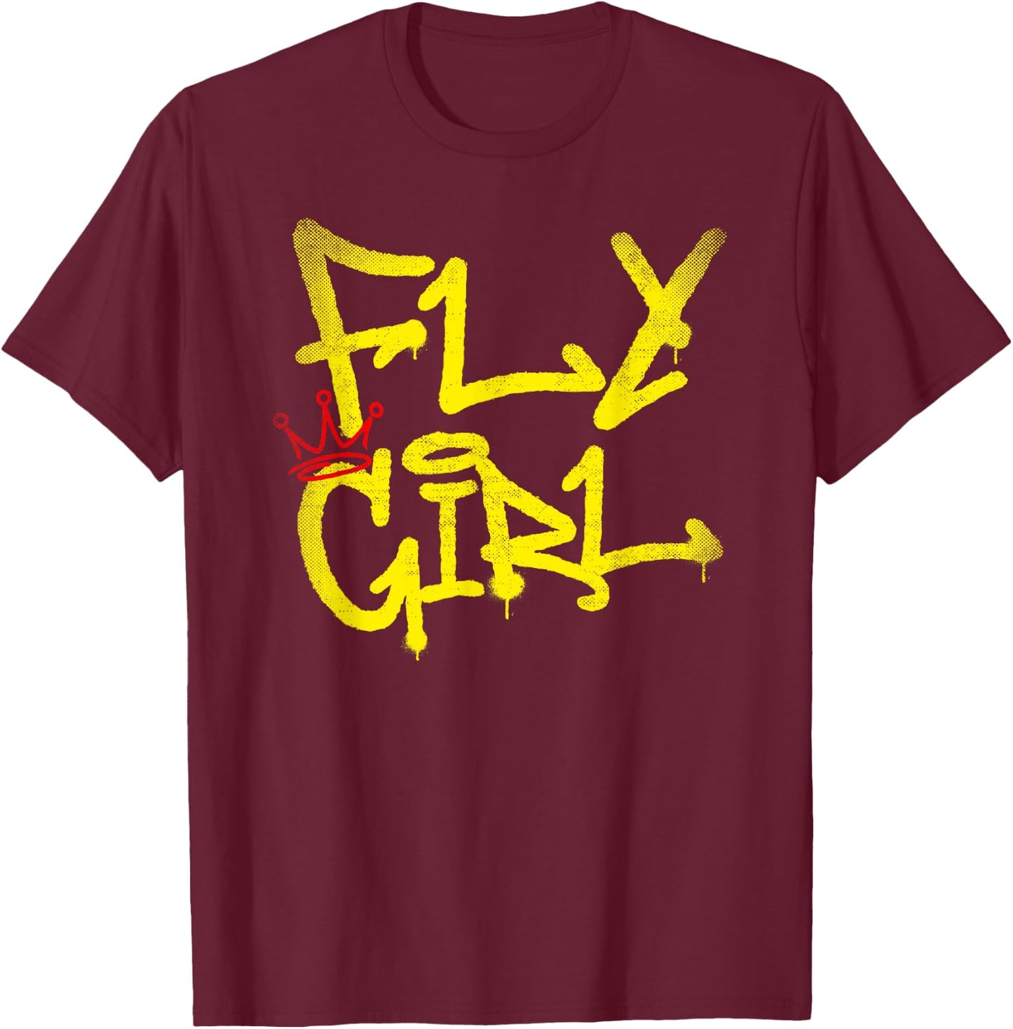 Fly Girl 80s 90s Rap B-Girl Old School Hip Hop Graffiti T-Shirt - T-Shirt | Maroon