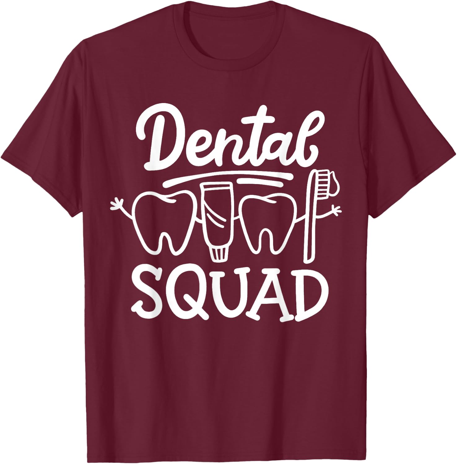 Dental Squad Dental Assistant Dental Hygienist Dentist T-Shirt - T-Shirt | Maroon
