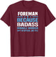 Foreman Because Badass Miracle Worker Isnt A Title T-Shirt - T-Shirt | Maroon