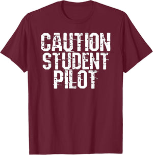 Caution Student Pilot T-Shirt - T-Shirt | Maroon