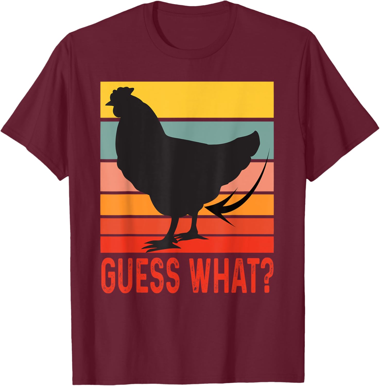 Funny Chicken Butt, Guess What? Retro Vintage Chicken Thigh T-Shirt - T-Shirt | Maroon