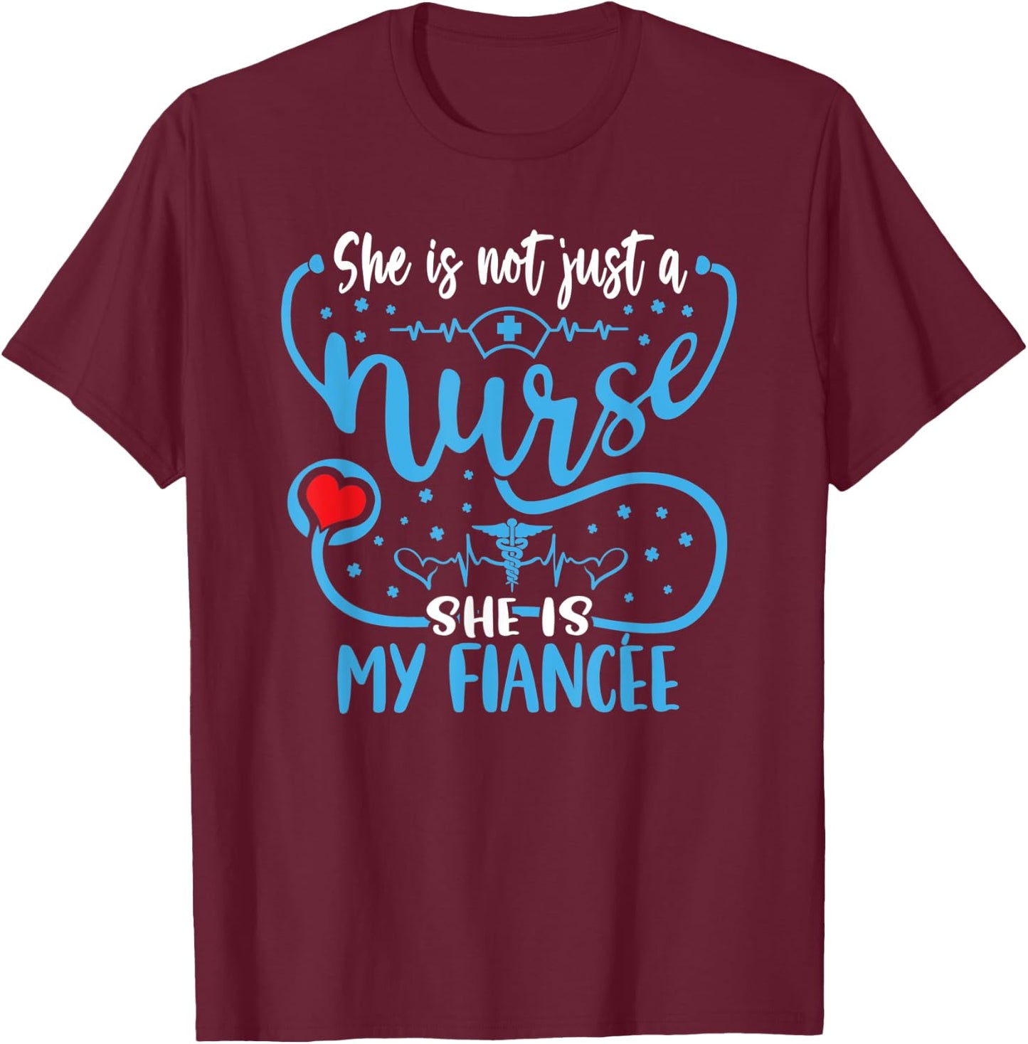 My Fiancee Is A Nurse Proud Nurse's Fiance RN LPN Family T-Shirt - T-Shirt | Maroon