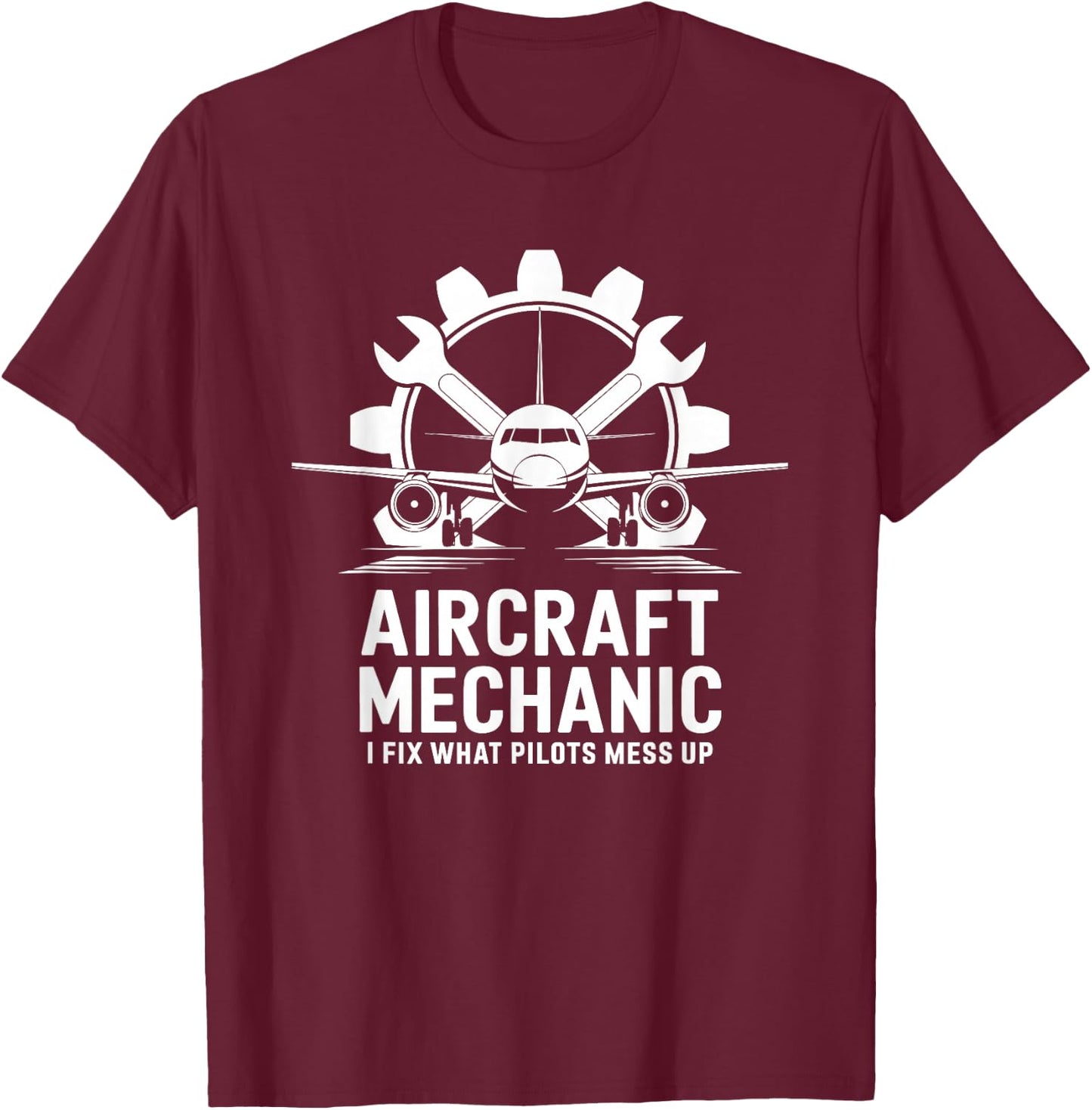 Aviation Mechanic Quote for Aircraft Tech Maintenance T-Shirt - T-Shirt | Maroon