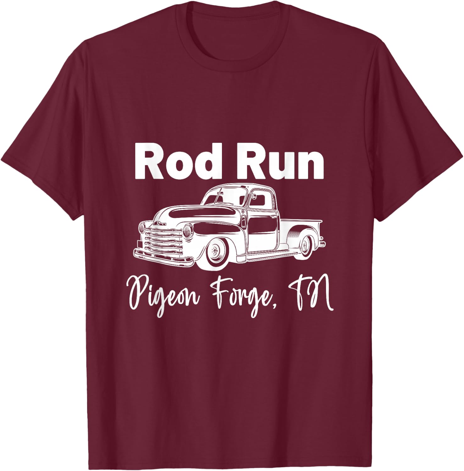Rod Run Pigeon Forge Tennessee Great Smoky Mountains TN T-Shirt - T-Shirt | Maroon