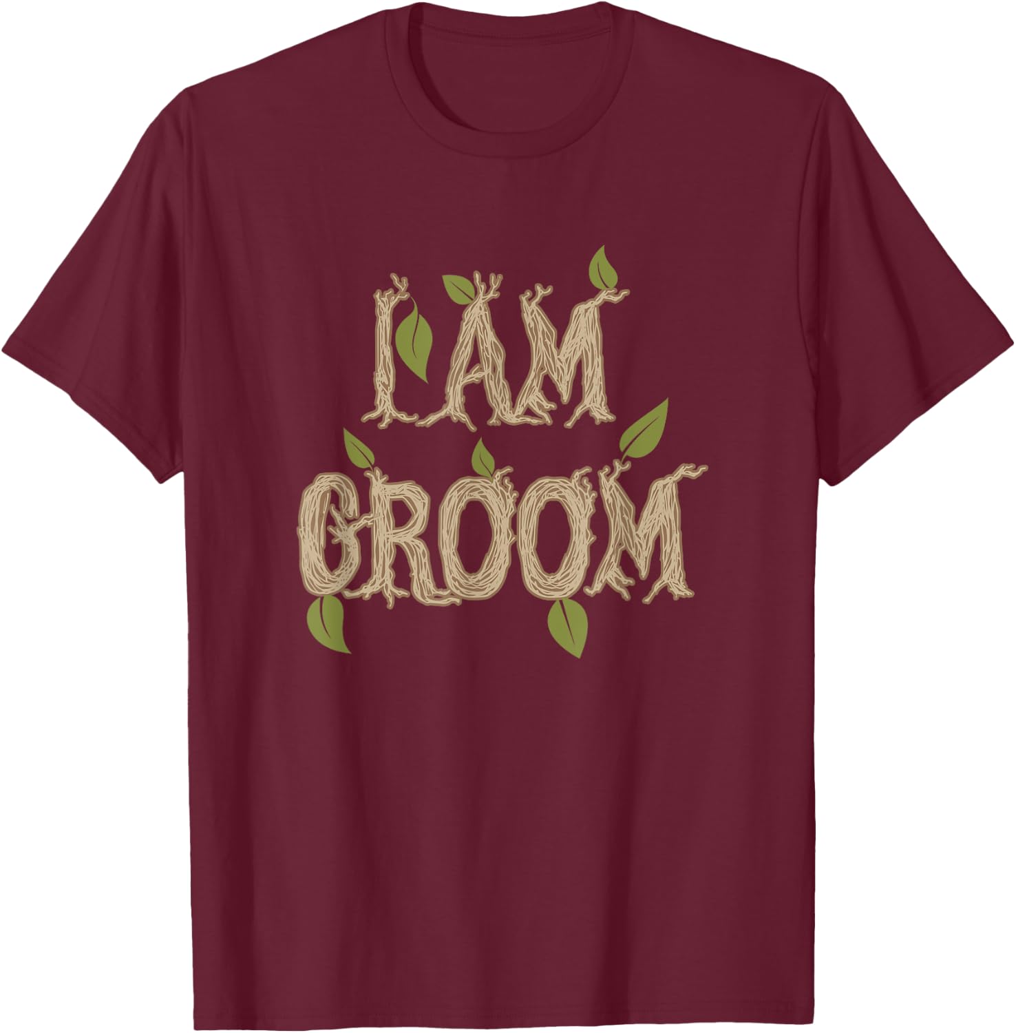 I Am Groom T-Shirt - T-Shirt | Maroon