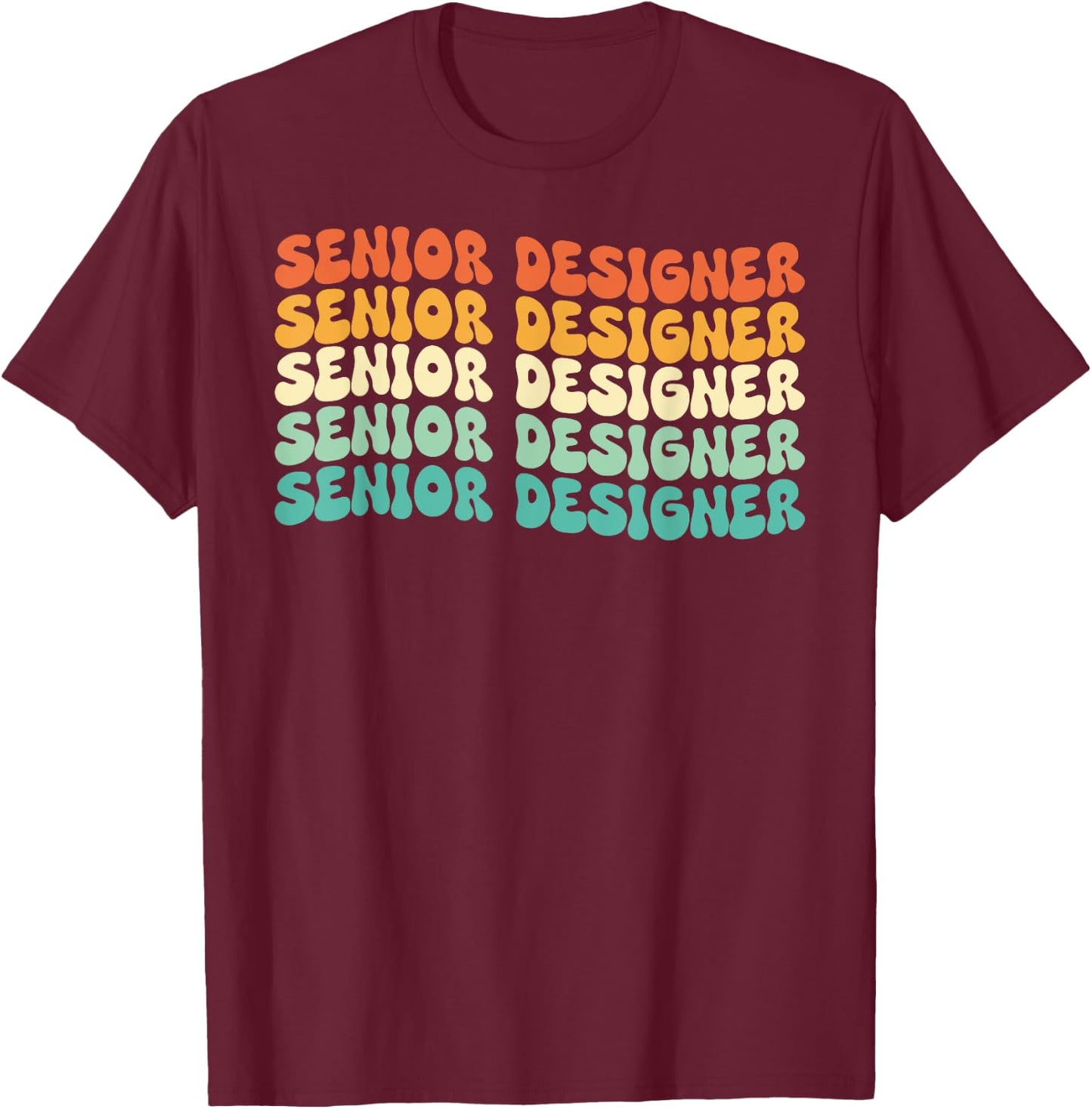 Groovy Senior Designer Job Title T-Shirt - T-Shirt | Maroon