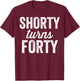Funny Getting Older 40's 40th Birthday Bday Sarcastic Saying T-Shirt - T-Shirt | Maroon