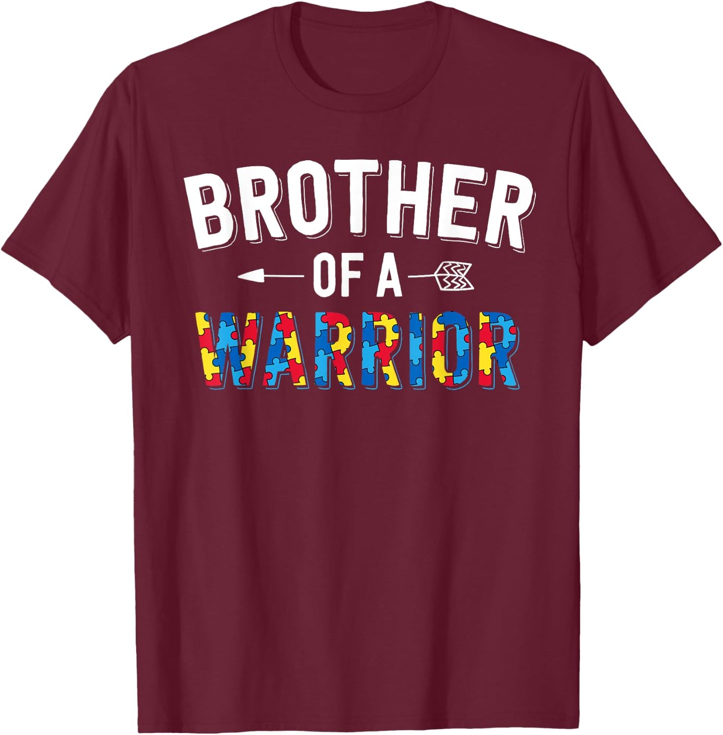 Brother Of A Warrior Family Bro World Autism Awareness Day T-Shirt - T-Shirt | Maroon