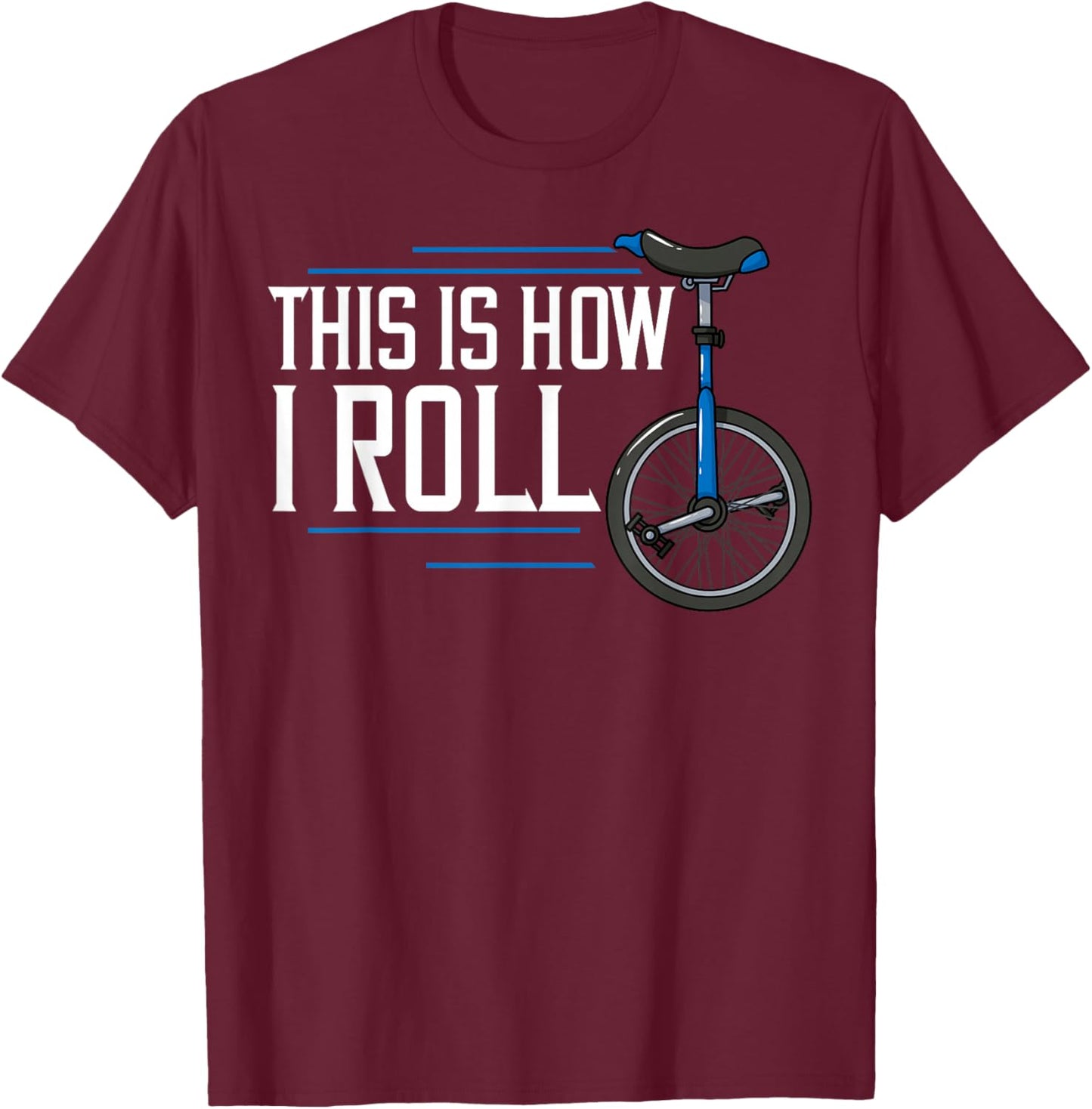 Unicycle Unicycling Gift Electric Beginner T-Shirt - T-Shirt | Maroon