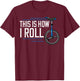 Unicycle Unicycling Gift Electric Beginner T-Shirt - T-Shirt | Maroon