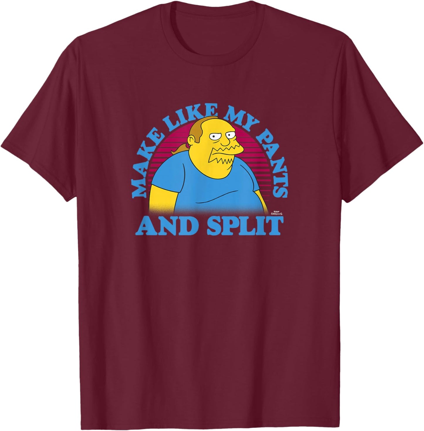 The Simpsons Comic Book Guy Make Like My Pants And Split T-Shirt - T-Shirt | Maroon