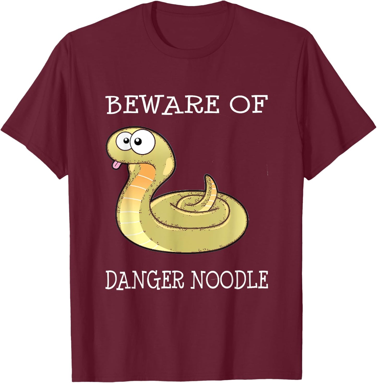 Snake Charmer Beware Of Danger Noodle Silly Funny T-Shirt - T-Shirt | Maroon