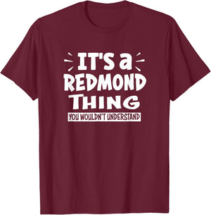 Redmond Trip Lover Thing You Wouldn't Understand T-Shirt - T-Shirt | Maroon
