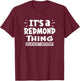 Redmond Trip Lover Thing You Wouldn't Understand T-Shirt - T-Shirt | Maroon