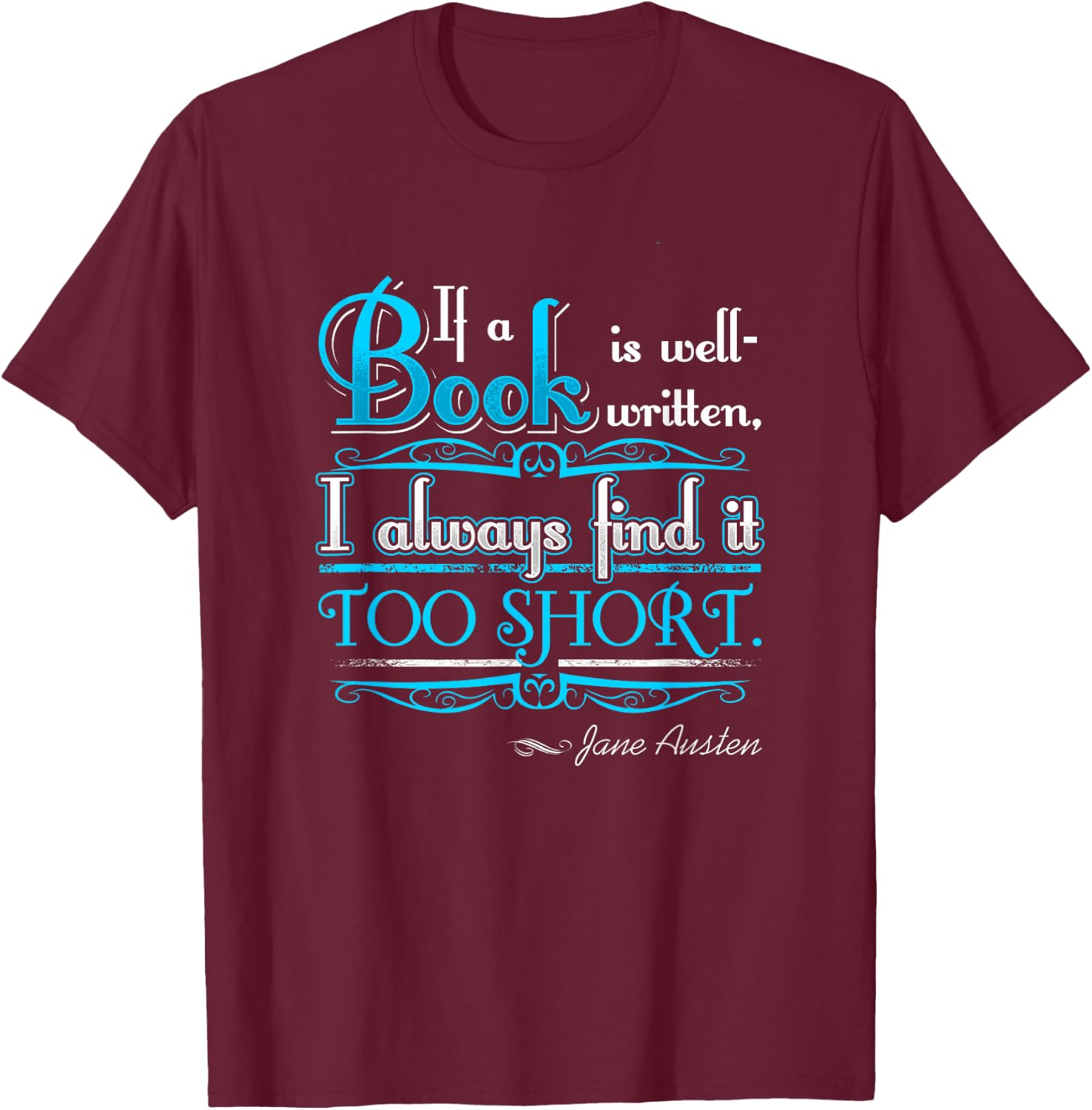 Jane Austen Bookworm Shirt Literary Gifts Book Lovers T-Shirt - T-Shirt | Maroon