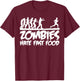 Zombies Hate Fast Food funny Halloween Runner zombie T-Shirt - T-Shirt | Maroon