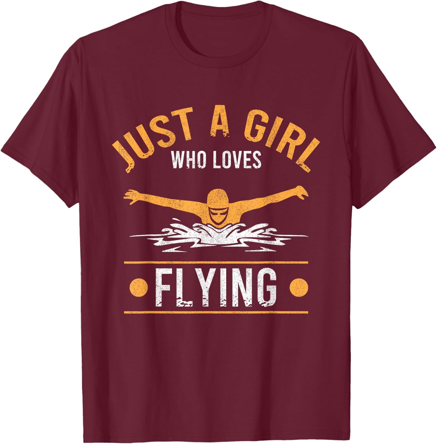 Just A Girl Who Loves Flying Swimmer Swim Women Swimming T-Shirt - T-Shirt | Maroon