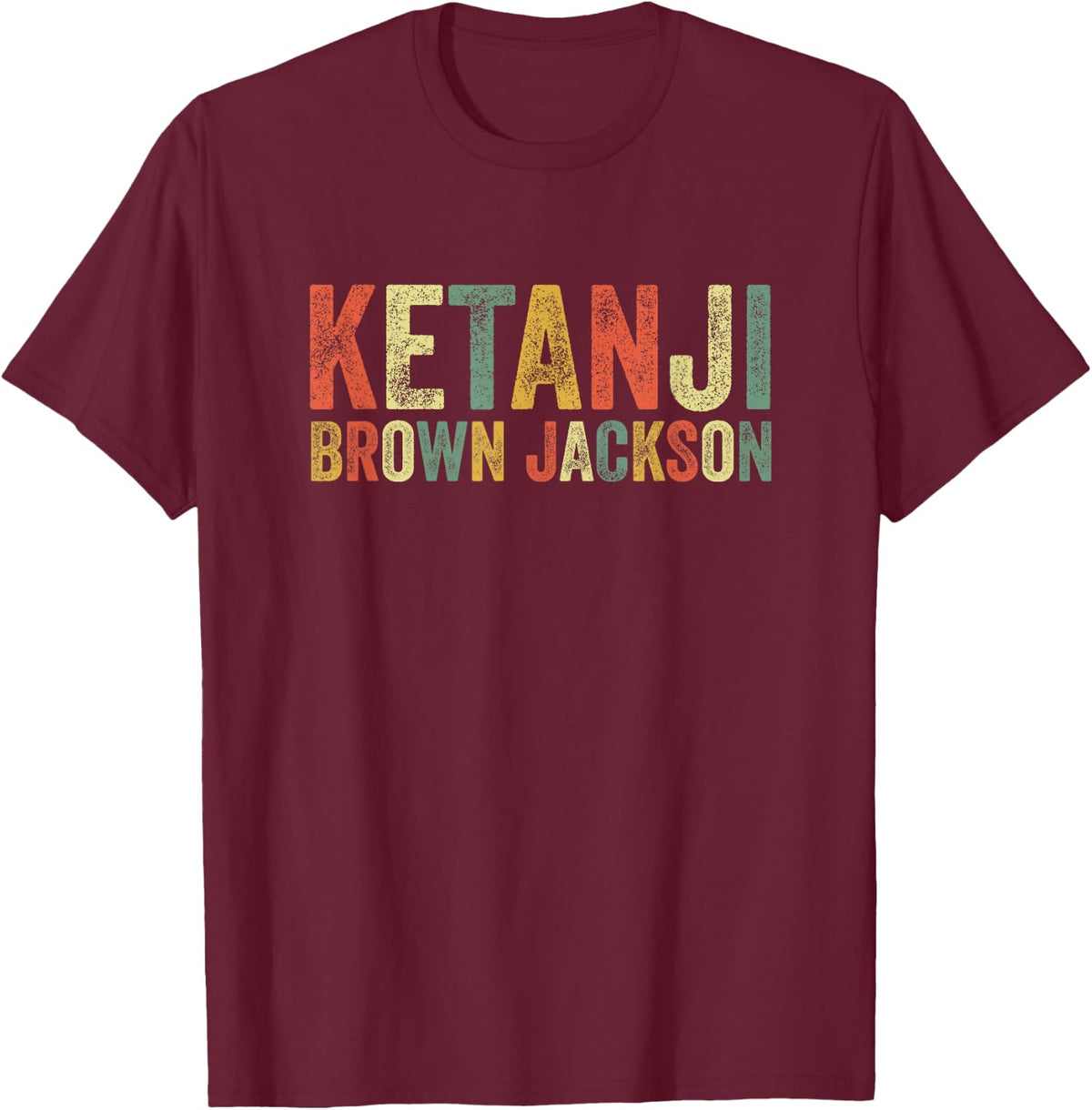 Ketanji Brown Jackson Black History African American Woman T-Shirt - T-Shirt | Maroon