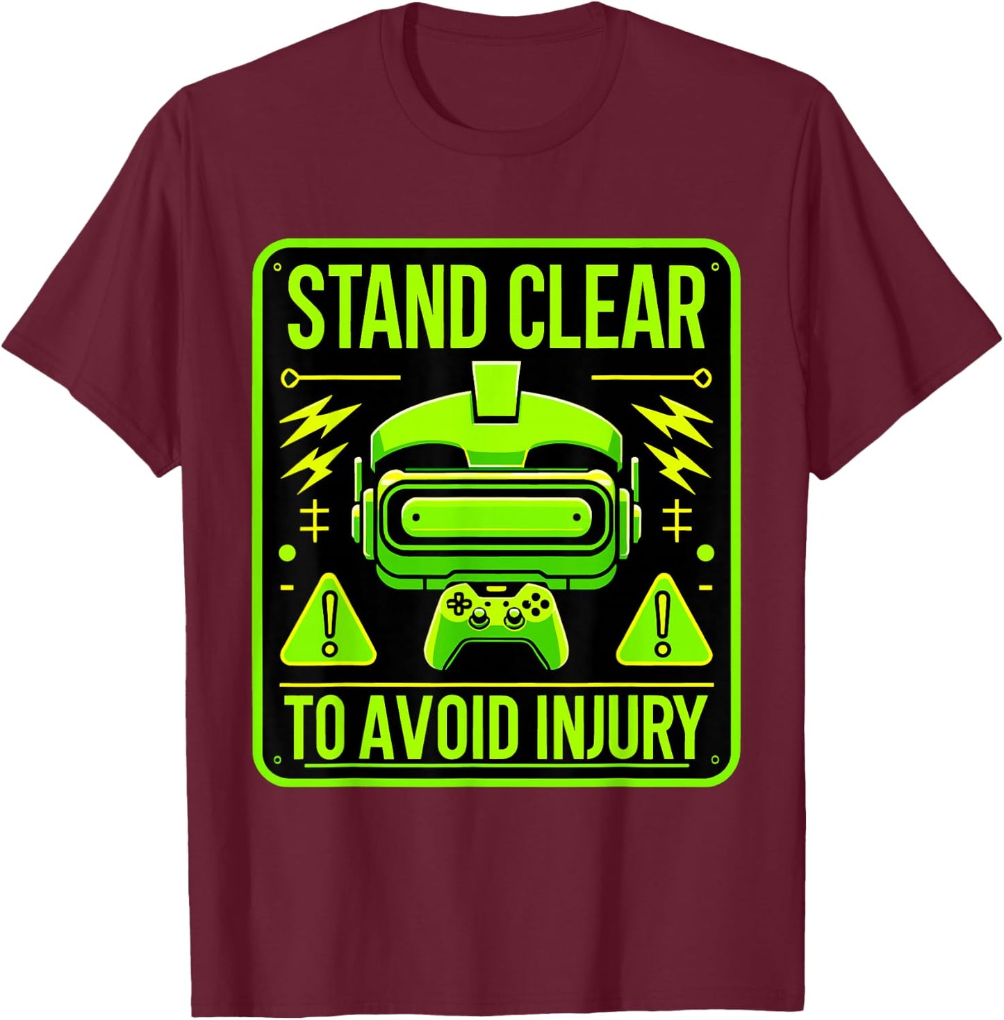 VR Funny Virtual Reality Gamer Stand Clear To Avoid Injury T-Shirt - T-Shirt | Maroon