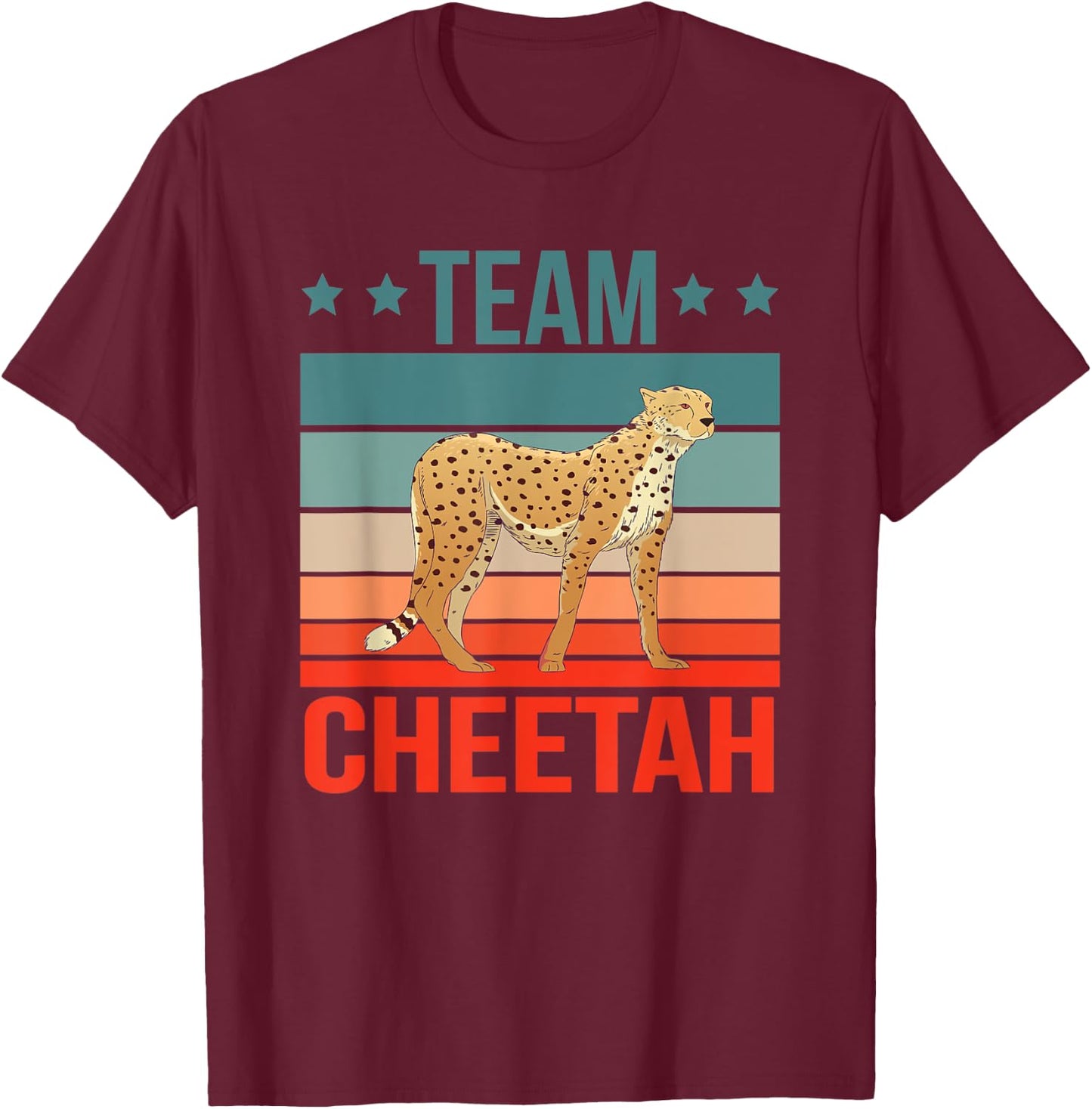 Team Cheetah Quote Wildcat Cat Cheetah T-Shirt - T-Shirt | Maroon