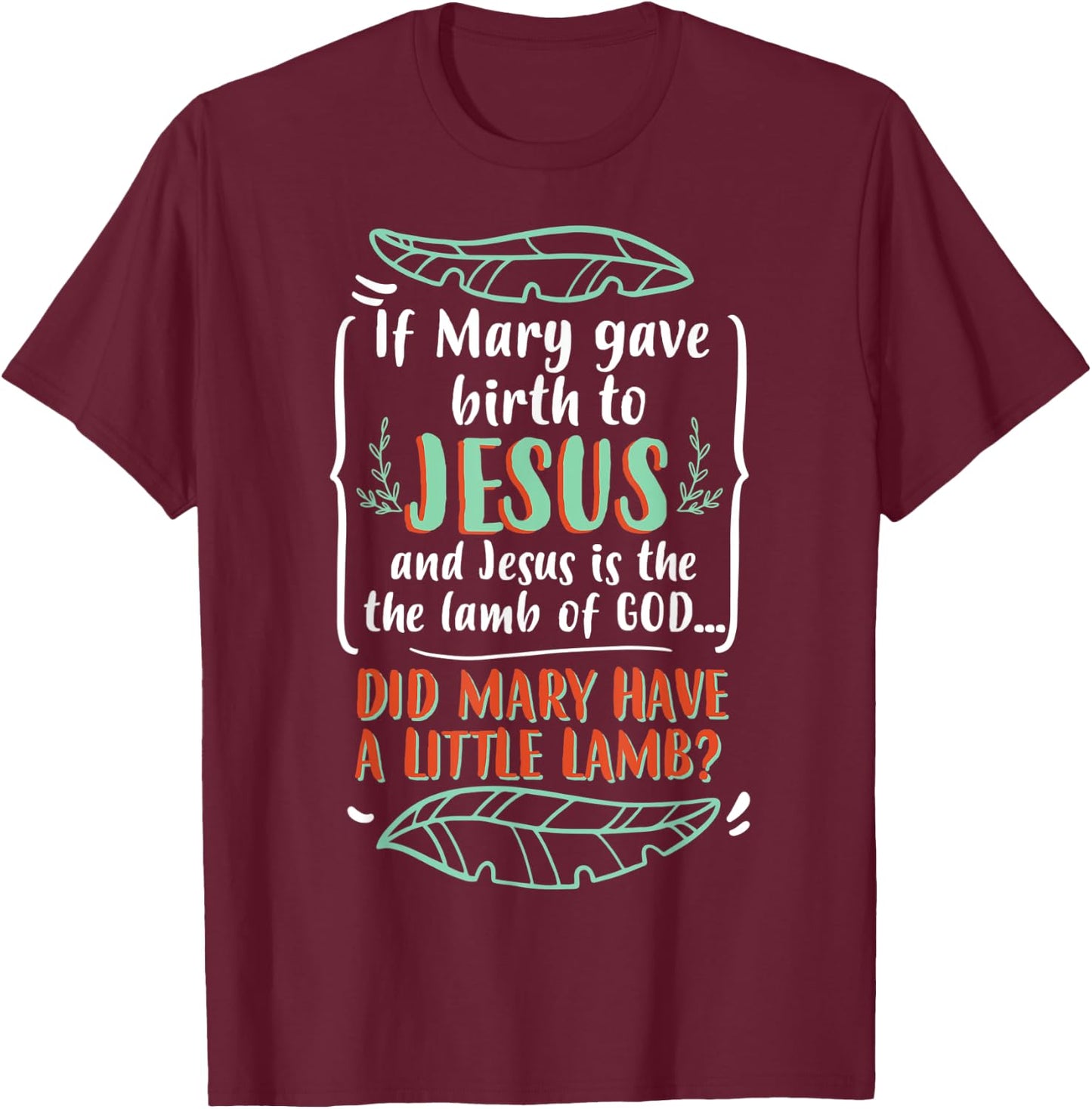 Funny Christian Puns Humorous Biblical Figure Mary T-Shirt - T-Shirt | Maroon