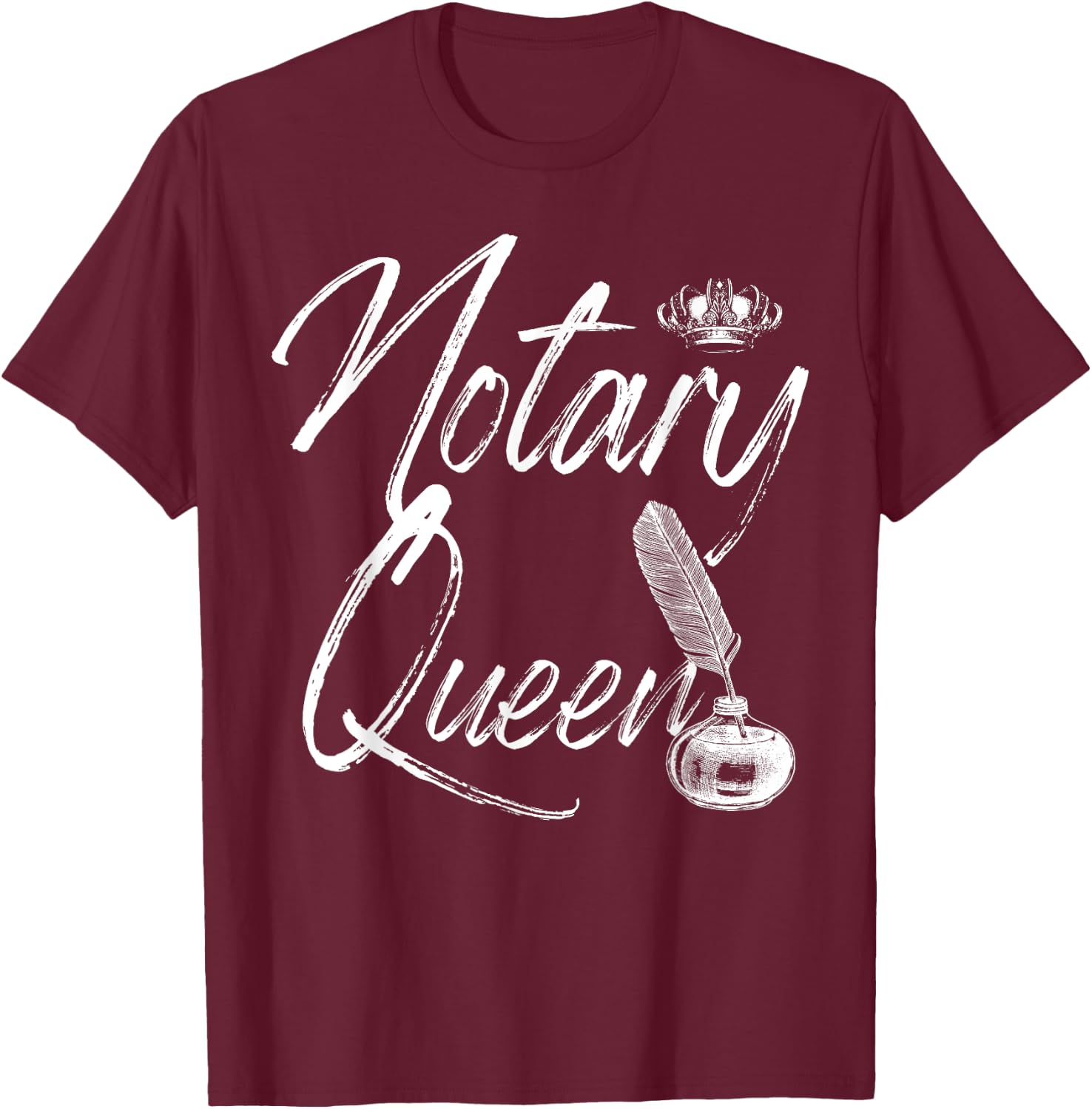 Notary Queen Notarize Funny Notary Public Signer Oath T-Shirt - T-Shirt | Maroon