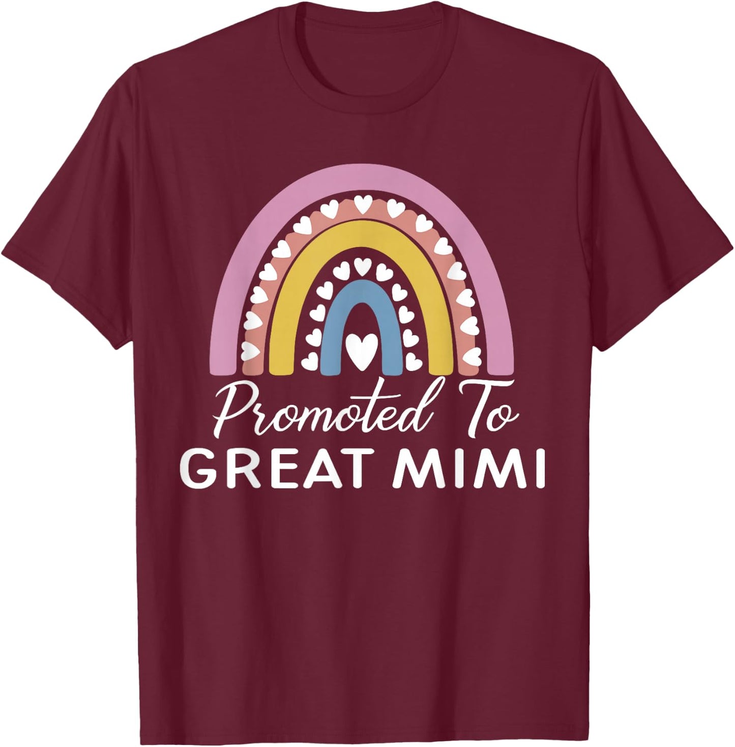 Rainbow Promoted To Great Mimi T-Shirt - T-Shirt | Maroon
