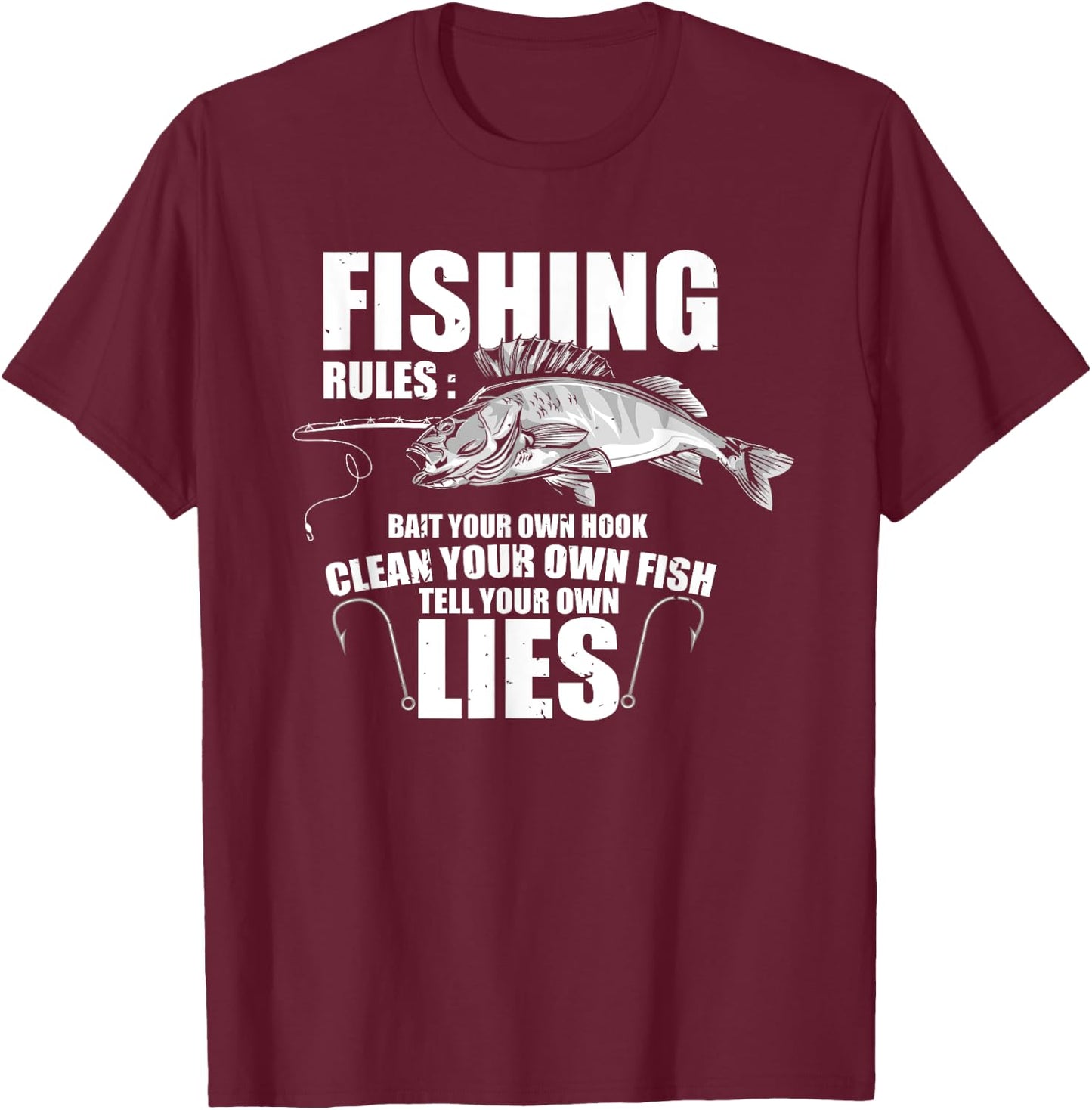 Fishermen Fishing Rules Bait Your Own Hook Clean Fish Lie T-Shirt - T-Shirt | Maroon