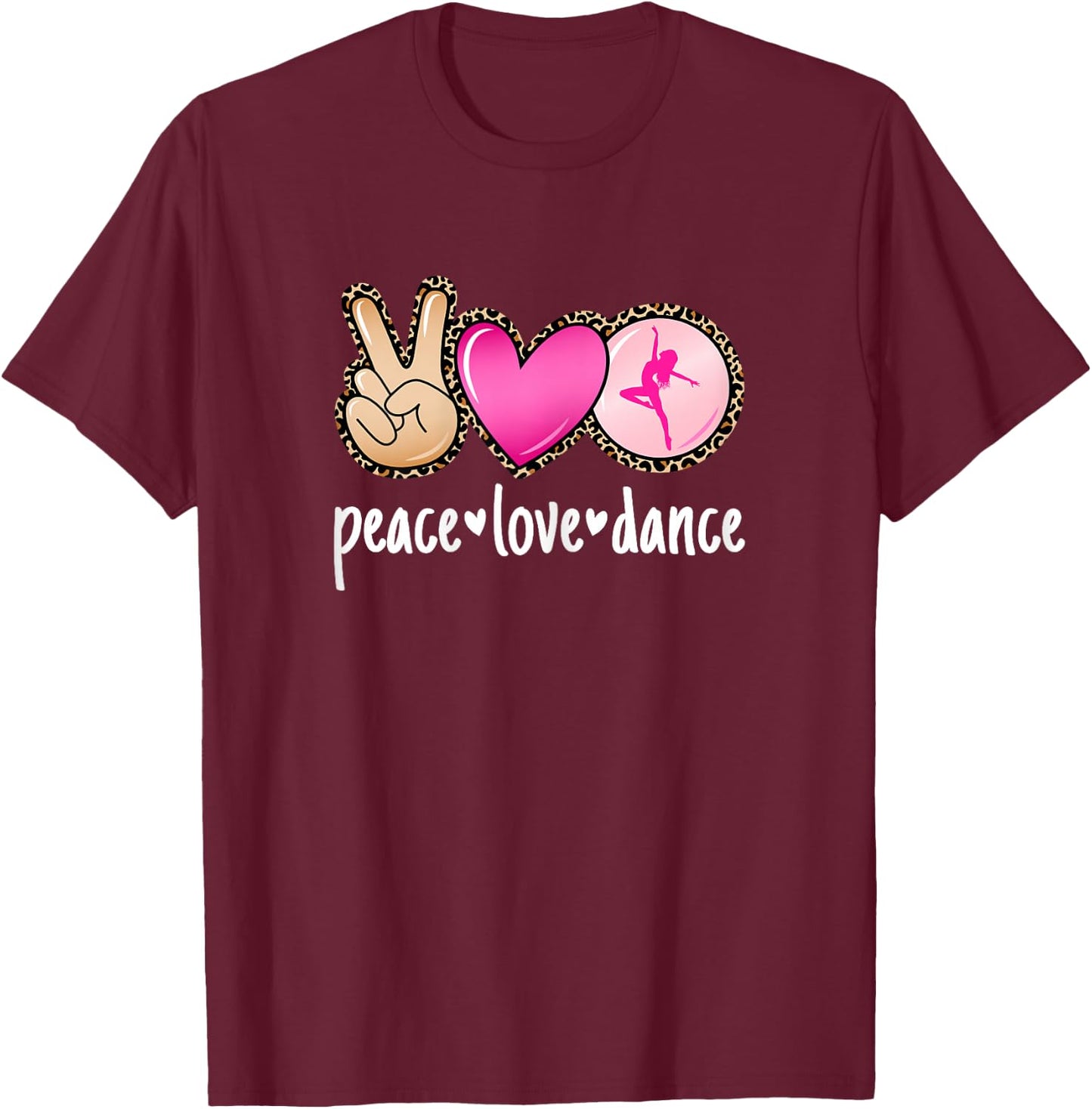 Peace Love Dance Leopard Print Mom Women Girls Cute Dancing T-Shirt - T-Shirt | Maroon
