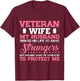 Veteran's Wife My Husband Risked His Life To Save Strangers T-Shirt - T-Shirt | Maroon