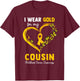 I Wear Gold For My Cousin Childhood Cancer Heart Ribbon T-Shirt - T-Shirt | Maroon
