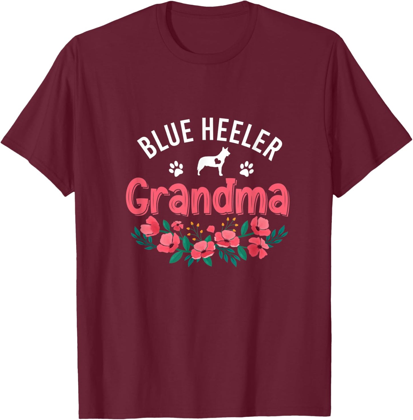 Blue Heeler Grandma Gifts Women Cute Dog Lover Christmas Mom T-Shirt - T-Shirt | Maroon