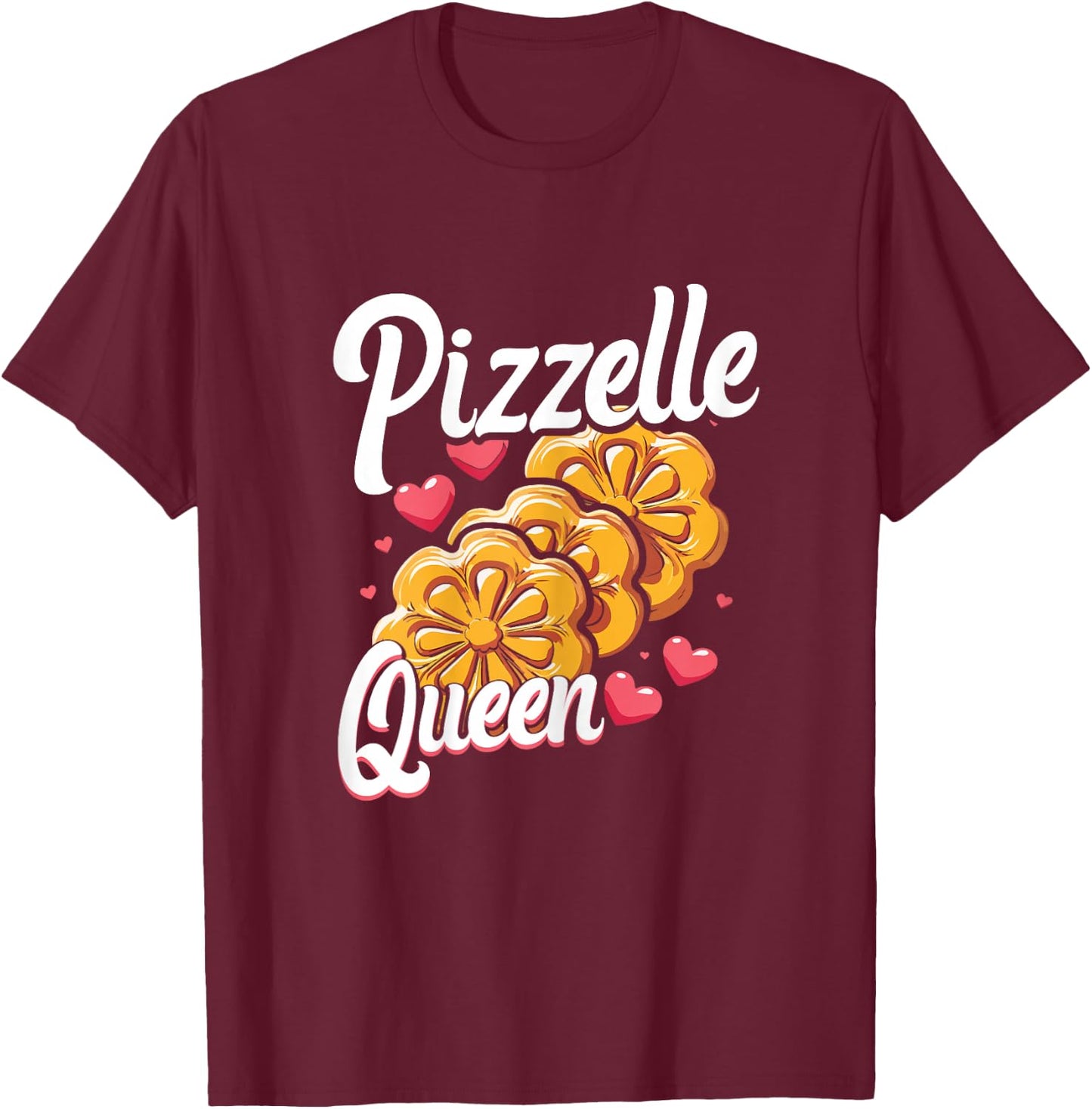 Pizzelle Queen Italian Waffle Cookie Lover T-Shirt - T-Shirt | Maroon