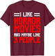 I Like Horror Movies And Maybe Like 3 People Scary Film T-Shirt - T-Shirt | Maroon