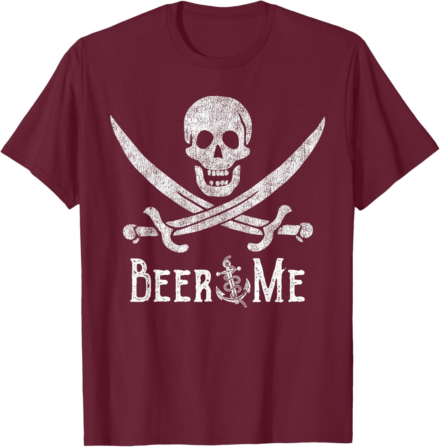 Beer Me Adult Humor Pirate Skull Distressed Funny Drinking T-Shirt - T-Shirt | Maroon