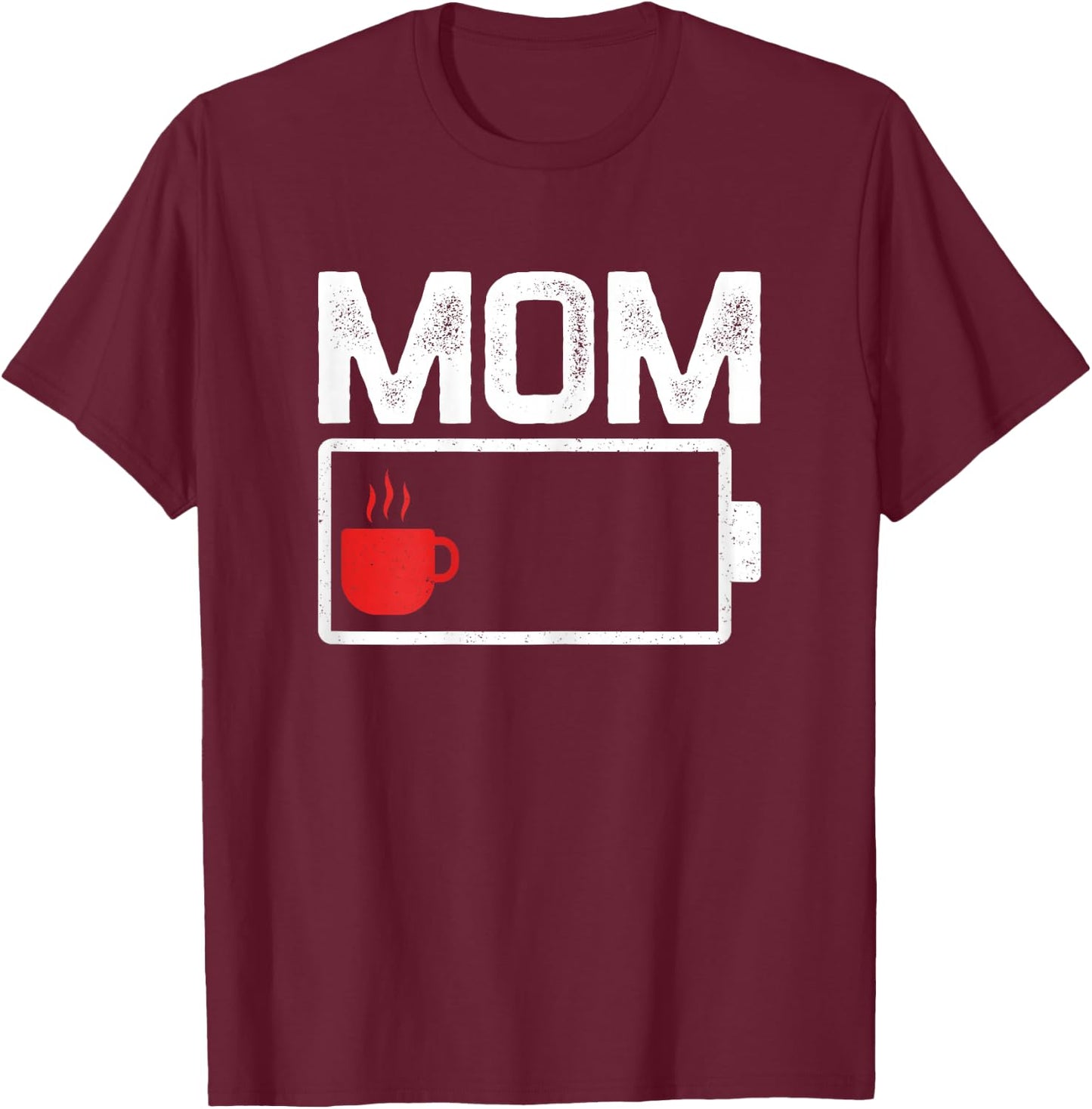 Mom Coffee Exhausted Tired Mommy Low Energy Battery T-Shirt - T-Shirt | Maroon