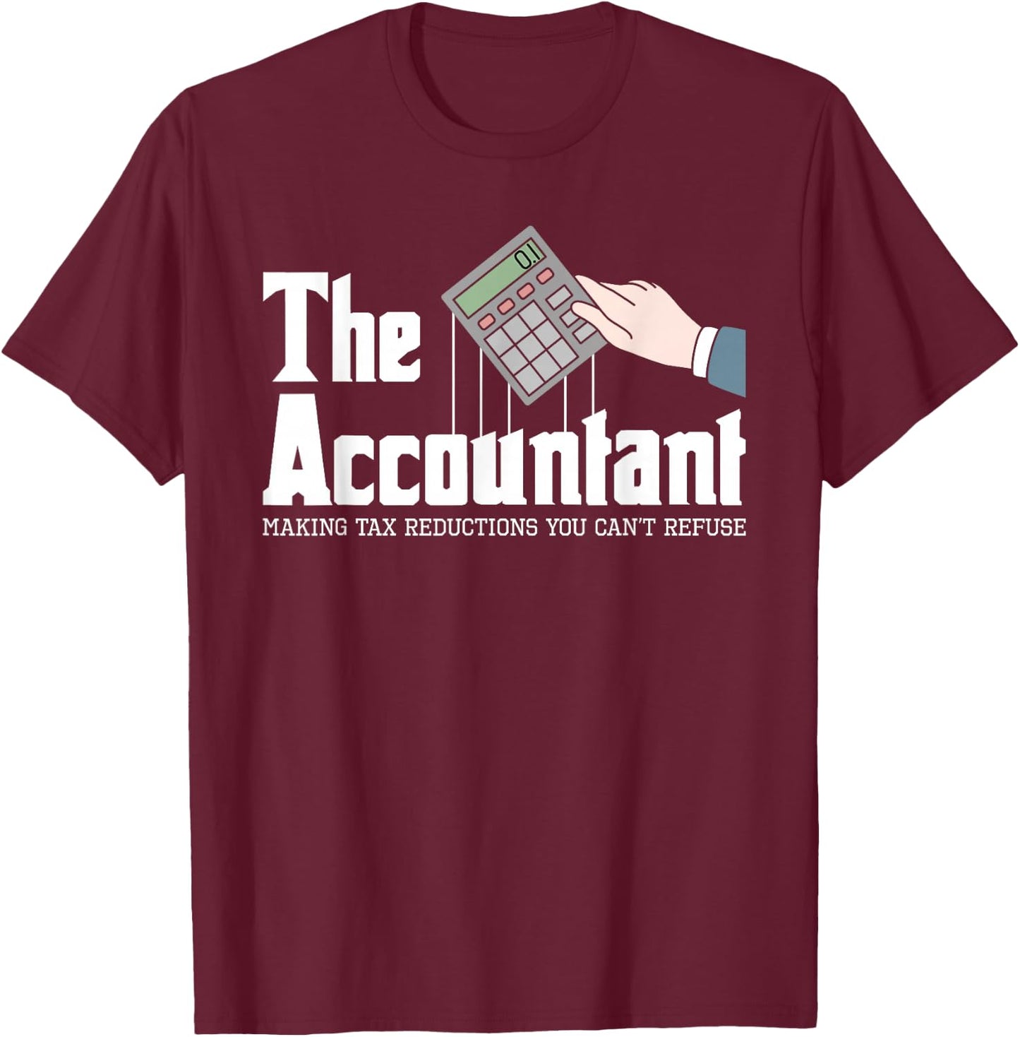 The Accountant - Auditor Bookkeeper Bookkeeping Taxation Small T-Shirt - T-Shirt | Maroon