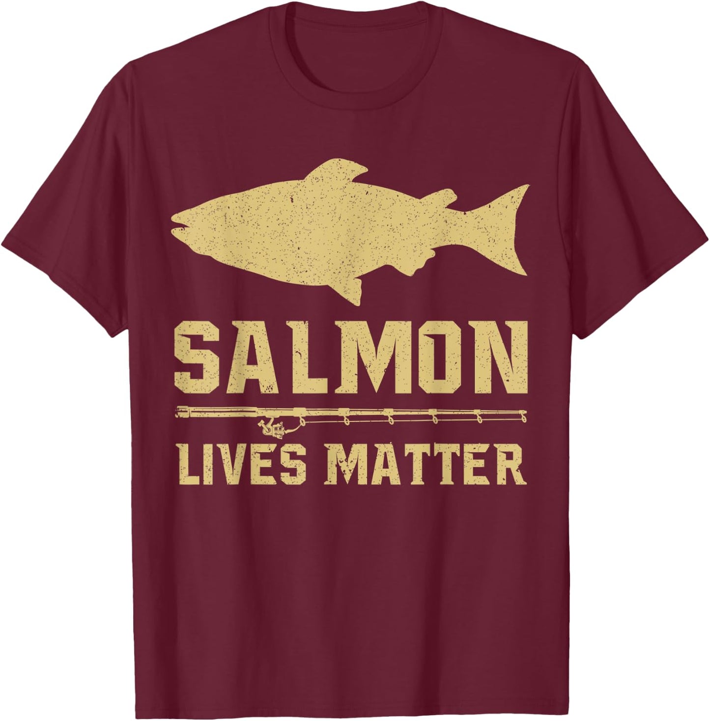 Salmon Lives Matter Salmon Fisherman Fishing T-Shirt - T-Shirt | Maroon