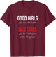 Good Girls go to Heaven Bad Girls go to Valhalla with Ragnar T-Shirt - T-Shirt | Maroon
