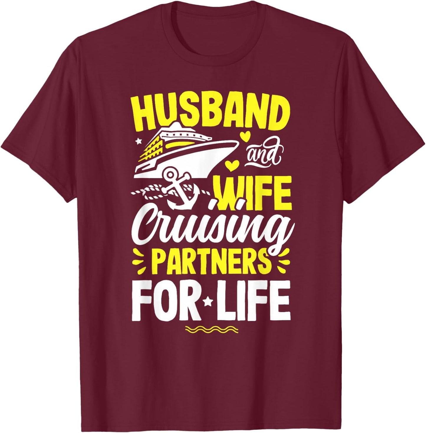 Husband and Wife Cruising Partners for Life cruise love T-Shirt - T-Shirt | Maroon
