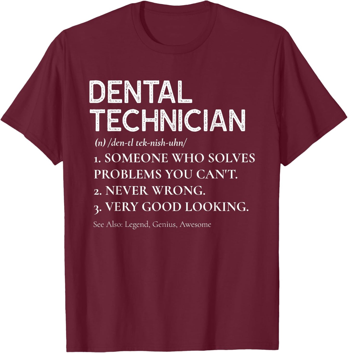 Funny Dental Technician Definition Dentist Tech Dental Lab T-Shirt - T-Shirt | Maroon