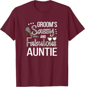 Sassy Aunt Of The Groom Shower Groom's Aunt T-Shirt - T-Shirt | Maroon