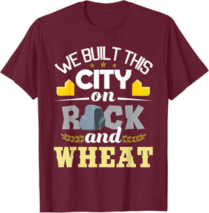 We Built This City On Rock And Wheat - Tabletop Board Gaming T-Shirt - T-Shirt | Maroon