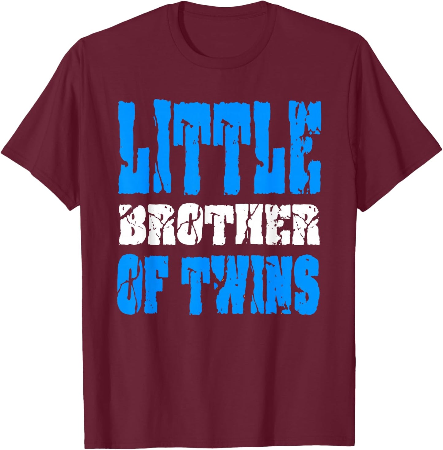 Little Brother Of Twins Gift Younger Brother T-Shirt - T-Shirt | Maroon